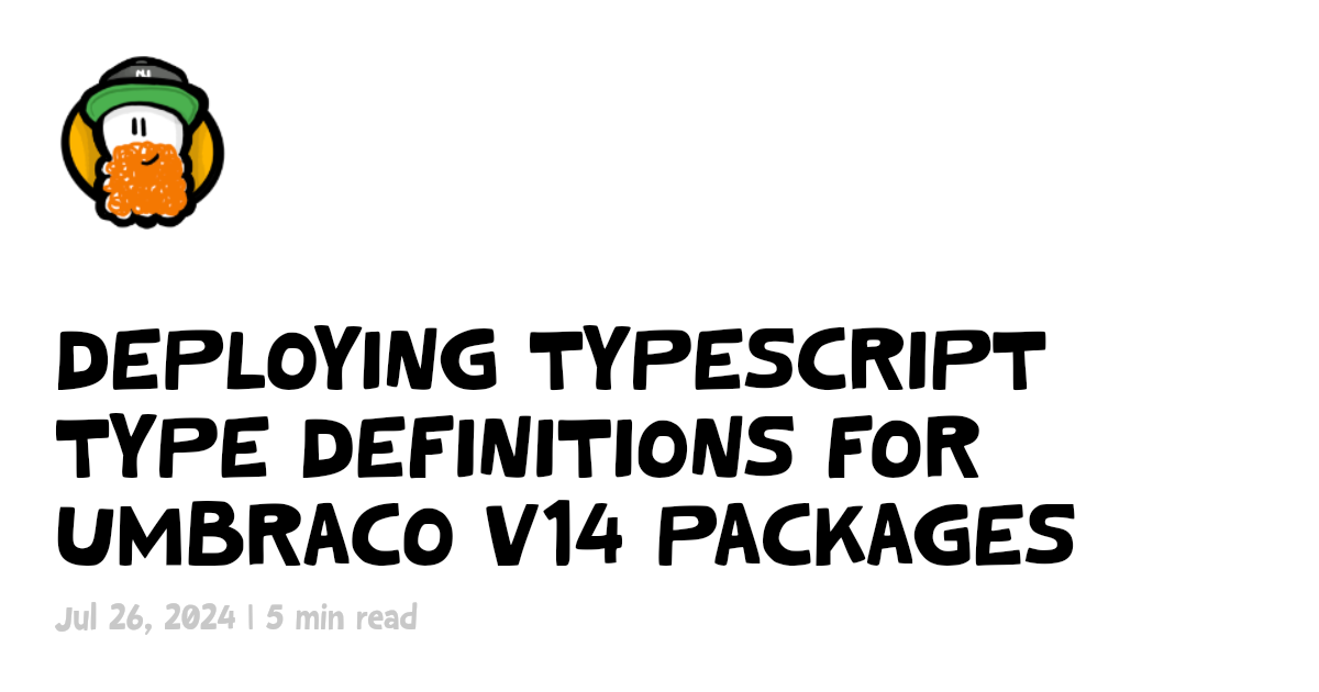 Deploying TypeScript Type Definitions for Umbraco v14 Packages ...